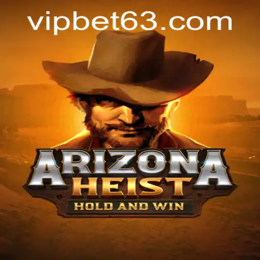 Dive into the Thrilling World of ArizonaHeist with Bet63