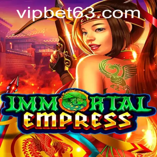 ImmortalEmpress: Unveiling the Legendary Game Experience